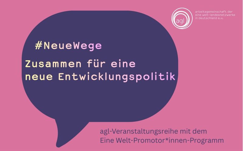 #NeueWege. Zusammen für eine neue Entwicklungspolitik
