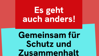 Hintergrund in rot und türkis mit den Schriftzügen "Es geht auch anders" und "Gemeinsam für Schutz und Zusammenhalt"